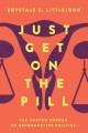 Go to record Just get on the pill : the uneven burden of reproductive p...