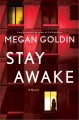Go to record Stay awake : a novel