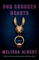 Our Crooked Hearts : A Novel. Cover Image