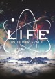 Life in outer space  Cover Image