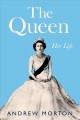 The Queen Her Life. Cover Image