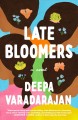 Late bloomers : a novel  Cover Image