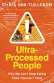 Ultra-processed people : why we can't stop eating food that isn't food  Cover Image