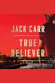 True believer : a thriller  Cover Image