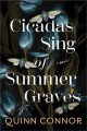 Cicadas sing of summer graves : a novel  Cover Image