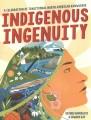 Indigenous ingenuity : a celebration of traditional North American knowledge  Cover Image