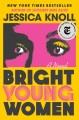 Bright young women : a novel  Cover Image