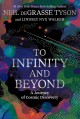 To infinity and beyond : a journey of cosmic discovery  Cover Image