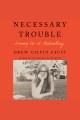 Necessary trouble : growing up at midcentury  Cover Image