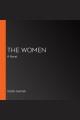 The women A novel. Cover Image