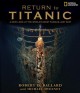 Go to record Return to Titanic : a new look at the world's most famous ...