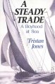 Go to record A Steady trade : a boyhood at sea.