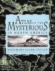 Go to record Atlas of the mysterious in North America