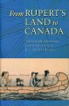 Go to record From Rupert's Land to Canada.