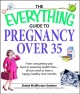 Go to record The Everything guide to pregnancy over 35.