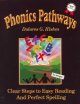 Go to record Phonics pathways : clear steps to easy reading and perfect...