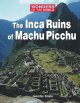 Go to record Inca ruins of Machu Picchu