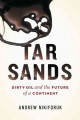 Tar sands : dirty oil and the future of a continent  Cover Image