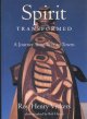 Spirit transformed : a journey from tree to totem  Cover Image