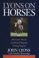 Go to record Lyons on horses : John Lyons' proven conditioned-response ...